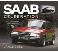 Saab Celebration : Swedish Style Remembered