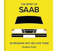 Saab: The Car in 50 Reasons Why