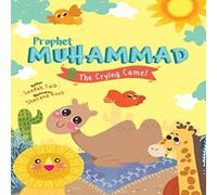 Saadah Taib Prophet Muhammad & the Crying Camel Activity Book Paperback Saadah Taib Multicolor