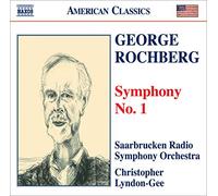 Saarbrucken Rad So:Lyndon Gee - ROCHBERG: Symphony No. 1