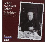 Saarbrücken Radio Symphony Orchestra - Lehar Conducts Lehar: The Saarbrucken Concert 1939 (Pfahl)