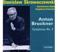 Saarbrücken Radio Symphony Orchestra, Stanislaw Skrowaczewski - Anton Bruckner: Symphony No.3 in d minor by Saarbrücken Radio Symphony Orchestra, Stanislaw Skrowaczewski