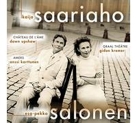 Saariaho^Upshaw^Kremer^Kartnen^Salonen - Chateau De L'Ame / Graal Theater / Amers