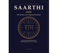 SAARTHI: The 40-Day Law Alignment System: A Ram Naam Tracing Workbook with 108 Daily Repetitions, 40 Laws & 5 Pillars