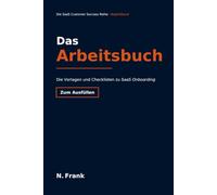 SaaS Onboarding - Das Arbeitsbuch: Vorlagen und Checklisten zum Ausfüllen (SaaS Customer Success Reihe)