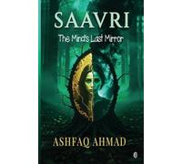 Saavri: The Mind’s Last Mirror