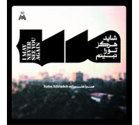 Saba Alizadeh - I May Never See You Again [VINYL]