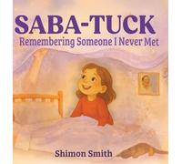 Saba-Tuck: Remembering Someone I Never Met
