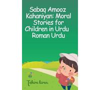 Sabaq Amooz Kahaniyan: Moral Stories for Children in Urdu Roman Urdu