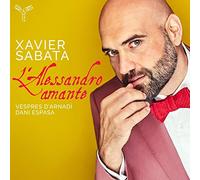 Sabata, Xavier - Xavier Sabata: L'alessandro Amante