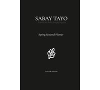 SABAY TAYO: Spring Seasonal Planner: A Reflection Journal for the Season of Growth