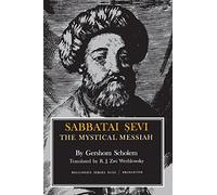 Sabbatai Sevi - The Mystical Messiah, 1626-1676 (Bollingen Series)