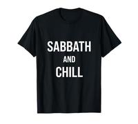 Sabbath and Chill Sabbath Keeper 7 Day Adventist Saturday T-Shirt