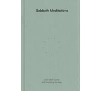 Sabbath Meditations (Practicing the Way series)
