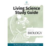 Sabbath Mood Homeschool Form 3 Biology: Accompanying the book Men, Microscopes and Living Things by Katherine B. Shippen (SMH Living Science Form 3-4 Guides (Grades 7-9))