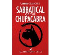 Sabbatical of the Chupacabra: 2 (The Char Grimoires)