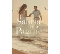 Sabbia tra le Pagine: Un romando D'amore avvincente