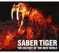 Saber Tiger - History of the New World