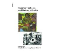 Saberes y sabores en México y el Caribe: 39 (Foro Hispánico, 39)