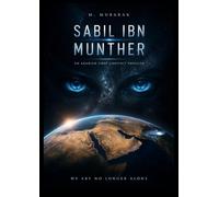 Sabil ibn Munther: An Alien Abduction Story from Arabia - A First Contact Science Fiction Thriller