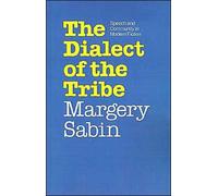 Sabin - Dialect of the Tribe Speech and Community in Modern Fiction - - P555z