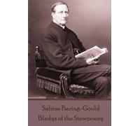 Sabine Baring-Gould - Bladys of the Stewponey