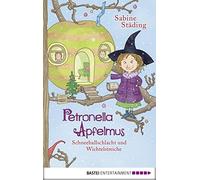 Sabine Büchner Petronella Apfelmus - Schneeballschlacht und Wichtels (Hardback)