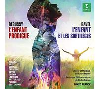 Sabine Devieilhe - Debussy: L'Enfant Prodigue, Ravel: L'Enfant et les sortilèges