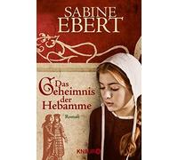 Sabine Ebert Das Geheimnis der Hebamme (Paperback)