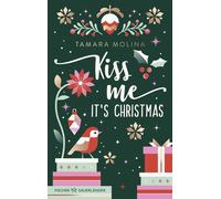 Sabine Giersberg Tama Kiss me, it's Christmas: Eine humorvolle Cosy (Paperback)