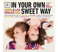 Sabine Kühlich & Laia Genc - In Your Own Sweet Way; A Tribute To Dave Brubeck