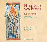 Sabine Lutzenberger; Baptiste Romain; Per-Sonat - Hildegard von Bingen - Kiss of Peace: Songs from the Dendermonde Manuscript