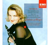 Sabine Meyer - Weber: Clarinet Concertos 1 & 2; Concertino