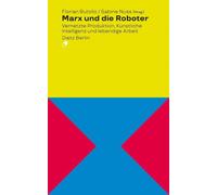 Sabine Nuss Flo Marx und die Roboter: Vernetzte Produktion, Künstlic (Paperback)