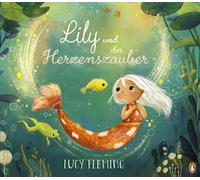 Sabine Rahn Luc Lily und der Herzenszauber: Bilderbuch ab 4 Jahren üb (Hardback)