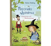Sabine Städing Petronella Apfelmus - Zaubertricks und Maulwurfshügel (Hardback)