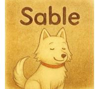 Sable: Un cuento infantil sobre empatía, respeto y amor hacia los animales.