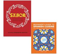 Sabor Flavours from a Spanish Kitchen By Nieves Barragan Mohacho & Beginner's Guide to Spanish Cuisine By Gabriela Llamas 2 Books Collection Set
