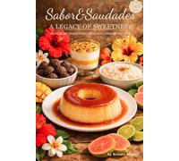 Sabor & Saudades: A Legacy of Sweetness