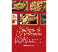 Sabores de Halloween: 35 Recetas Escalofriantemente Deliciosas para Disfrutar en Familia (Festividades Estadounidenses)