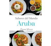 Sabores del Mundo: Aruba