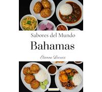 Sabores del Mundo: Bahamas