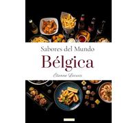 Sabores del Mundo: Bélgica