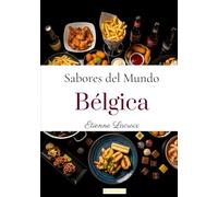 Sabores del Mundo: Bélgica