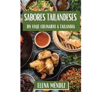 Sabores Tailandeses: Un Viaje Culinario a Tailandia