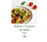 Sabores veganos de Italia: "Terra Vegan Series by Nemo - Volumen 1" - Versión latinoamericana: Cocina vegana italiana