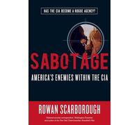 Sabotage: America's Enemies within the CIA