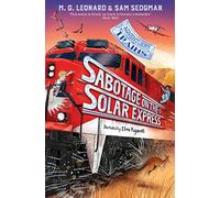 Sabotage on the Solar Express: 5 (Adventures on Trains, 5)
