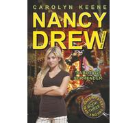 Sabotage Surrender: Book Three in the Sabotage Mystery Trilogy: 44 (Nancy Drew (All New) Girl Detective)
