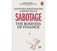 Sabotage: The Business of Finance